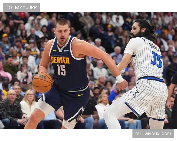 掘金约基奇高位策应体系成熟 场均准三双助推球队六连胜